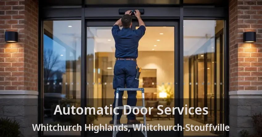 Automatic Door Services Whitchurch Highlands, Whitchurch-Stouffville - ON