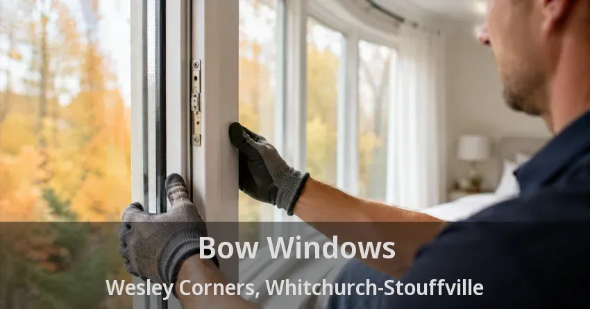 Bow Windows Wesley Corners, Whitchurch-Stouffville - ON