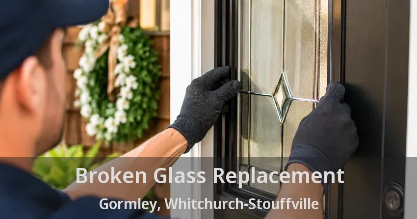 Broken Glass Replacement Gormley, Whitchurch-Stouffville - ON