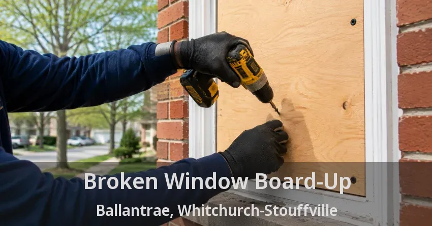 Broken Window Board-Up Ballantrae, Whitchurch-Stouffville - ON
