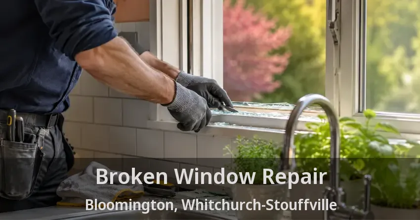 Broken Window Repair Bloomington, Whitchurch-Stouffville - ON