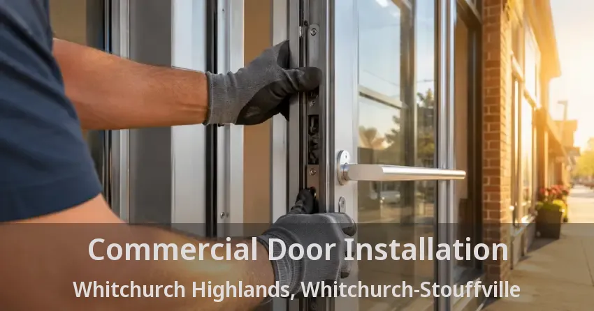 Commercial Door Installation Whitchurch Highlands, Whitchurch-Stouffville - ON