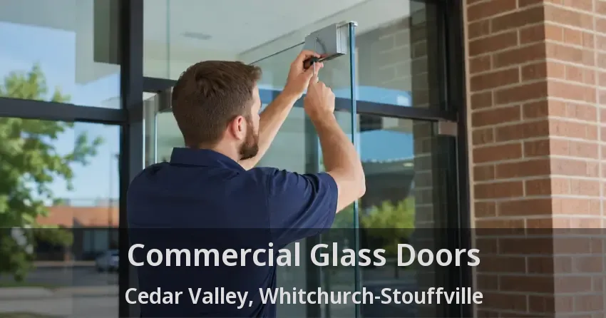 Commercial Glass Doors Cedar Valley, Whitchurch-Stouffville - ON