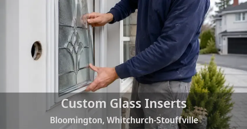 Custom Glass Inserts Bloomington, Whitchurch-Stouffville - ON
