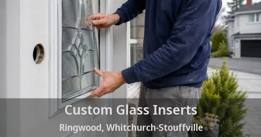 Custom Glass Inserts Ringwood, Whitchurch-Stouffville - ON
