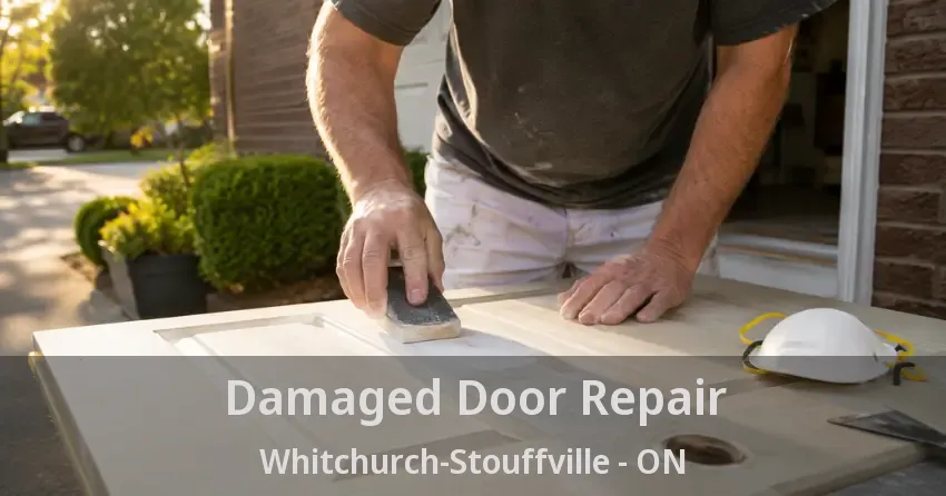 Damaged Door Repair Whitchurch-Stouffville - ON