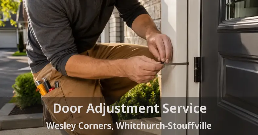 Door Adjustment Service Wesley Corners, Whitchurch-Stouffville - ON