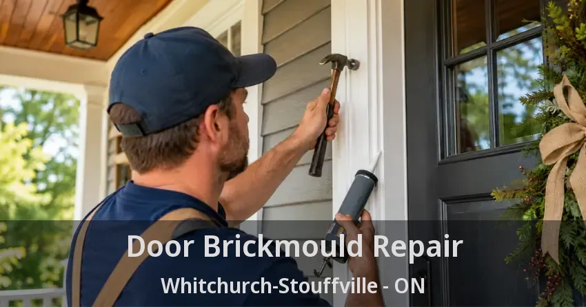Door Brickmould Repair Whitchurch-Stouffville - ON