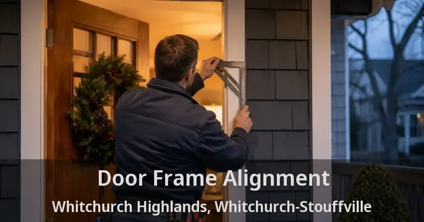 Door Frame Alignment Whitchurch Highlands, Whitchurch-Stouffville - ON