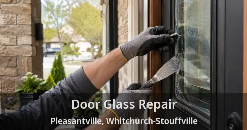 Door Glass Repair Pleasantville, Whitchurch-Stouffville - ON