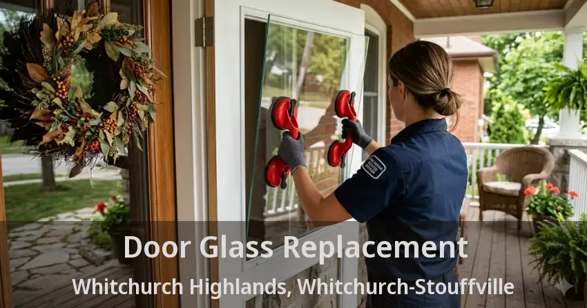 Door Glass Replacement Whitchurch Highlands, Whitchurch-Stouffville - ON