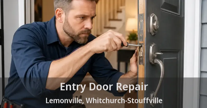 Entry Door Repair Lemonville, Whitchurch-Stouffville - ON
