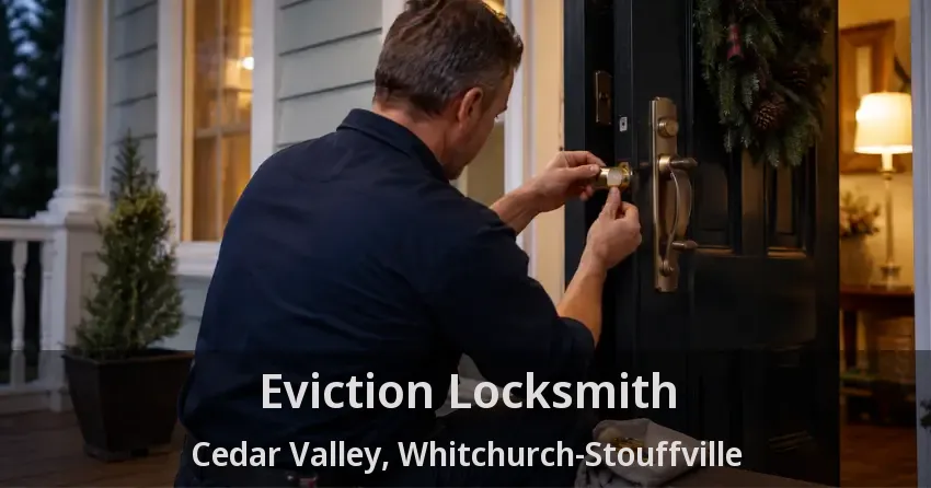 Eviction Locksmith Cedar Valley, Whitchurch-Stouffville - ON