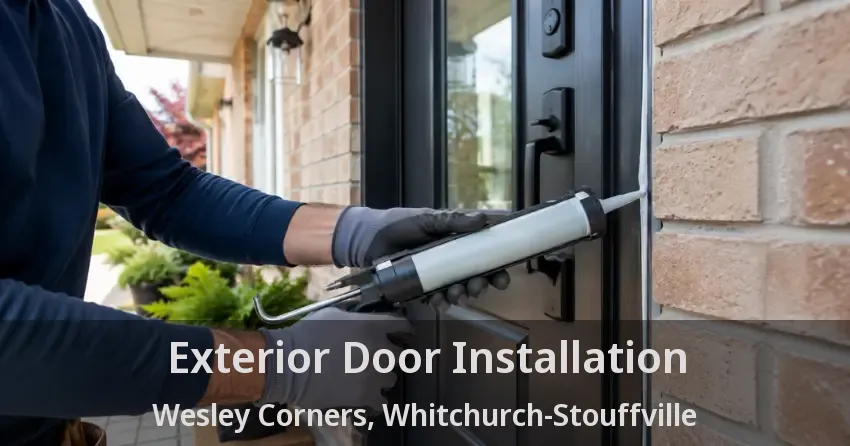 Exterior Door Installation Wesley Corners, Whitchurch-Stouffville - ON