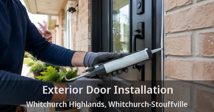 Exterior Door Installation Whitchurch Highlands, Whitchurch-Stouffville - ON