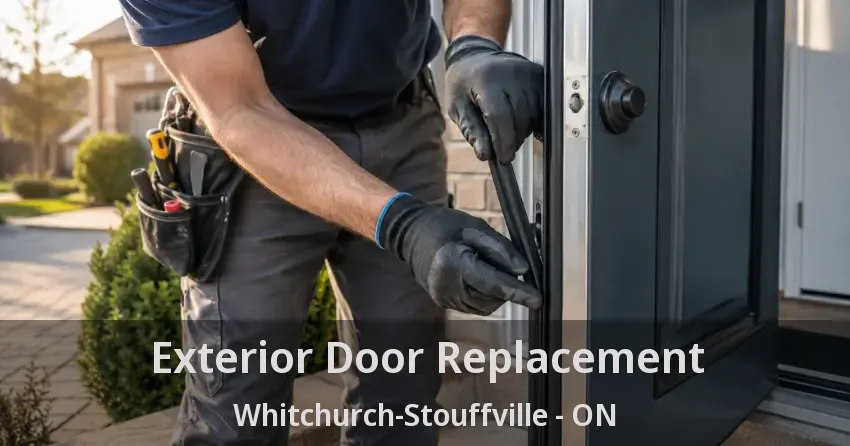 Exterior Door Replacement Whitchurch-Stouffville - ON