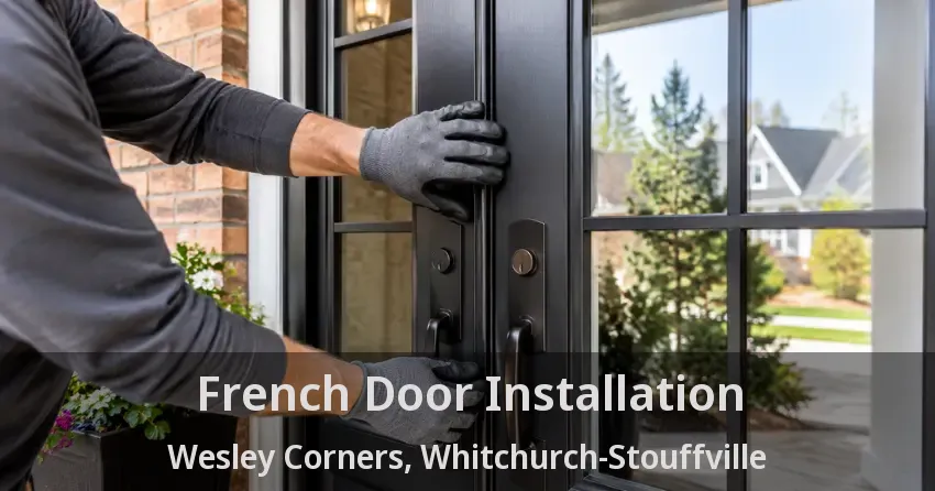 French Door Installation Wesley Corners, Whitchurch-Stouffville - ON