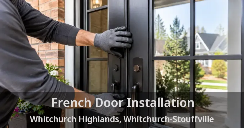 French Door Installation Whitchurch Highlands, Whitchurch-Stouffville - ON
