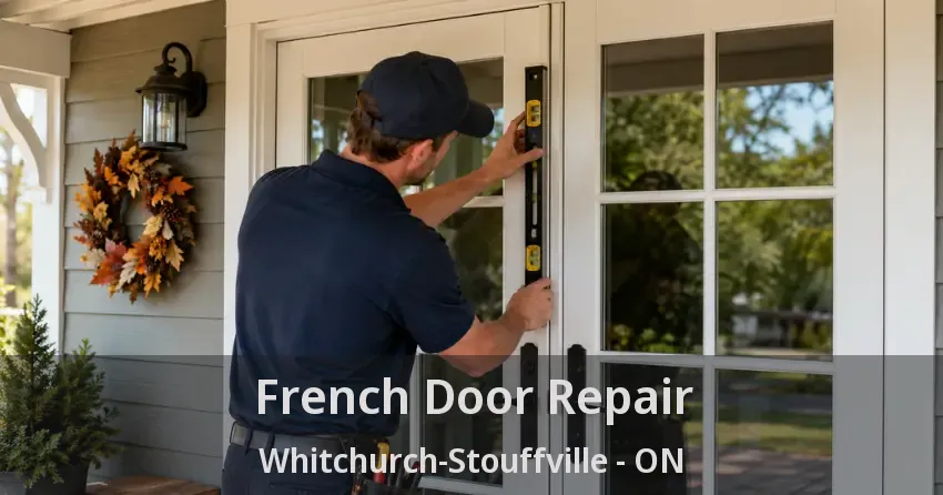 French Door Repair Whitchurch-Stouffville - ON