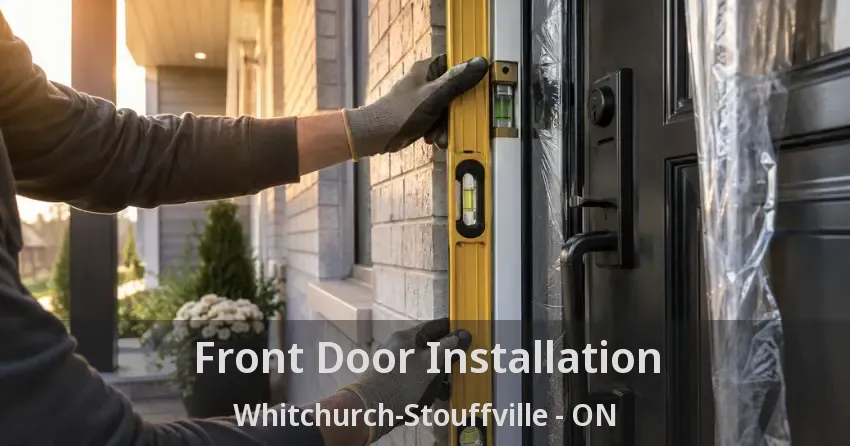 Front Door Installation Whitchurch-Stouffville - ON