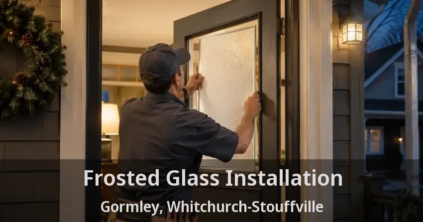 Frosted Glass Installation Gormley, Whitchurch-Stouffville - ON