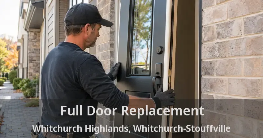 Full Door Replacement Whitchurch Highlands, Whitchurch-Stouffville - ON
