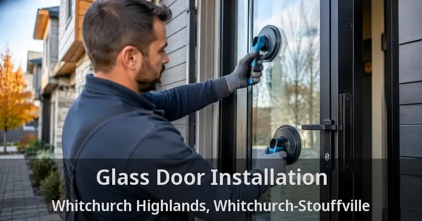Glass Door Installation Whitchurch Highlands, Whitchurch-Stouffville - ON