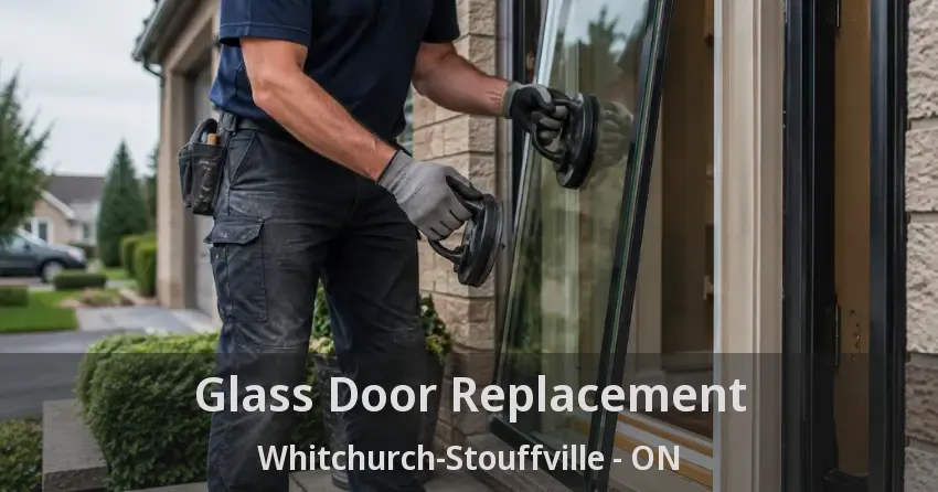 Glass Door Replacement Whitchurch-Stouffville - ON