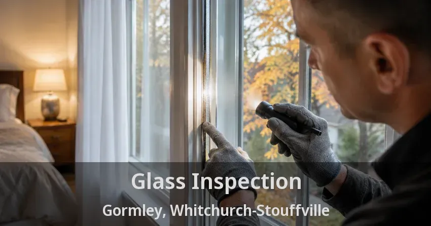 Glass Inspection Gormley, Whitchurch-Stouffville - ON