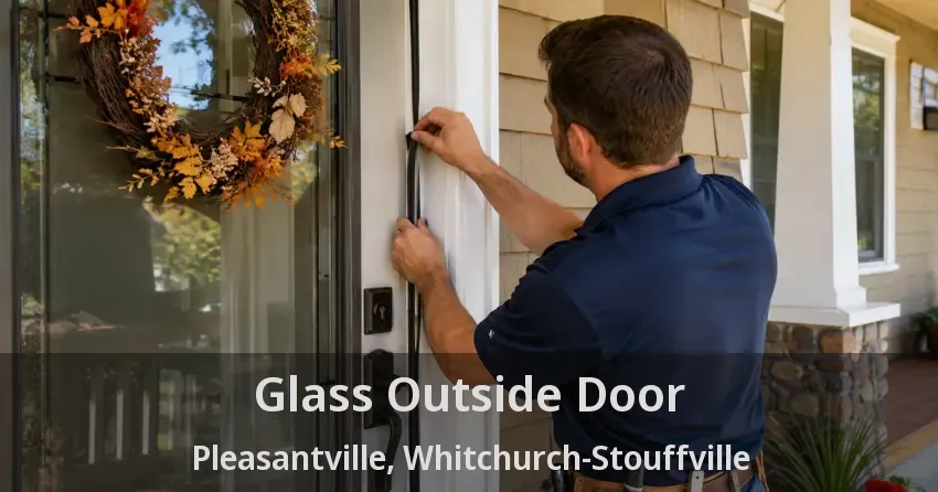Glass Outside Door Pleasantville, Whitchurch-Stouffville - ON