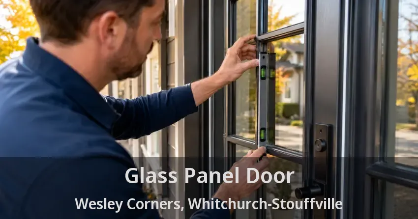 Glass Panel Door Wesley Corners, Whitchurch-Stouffville - ON