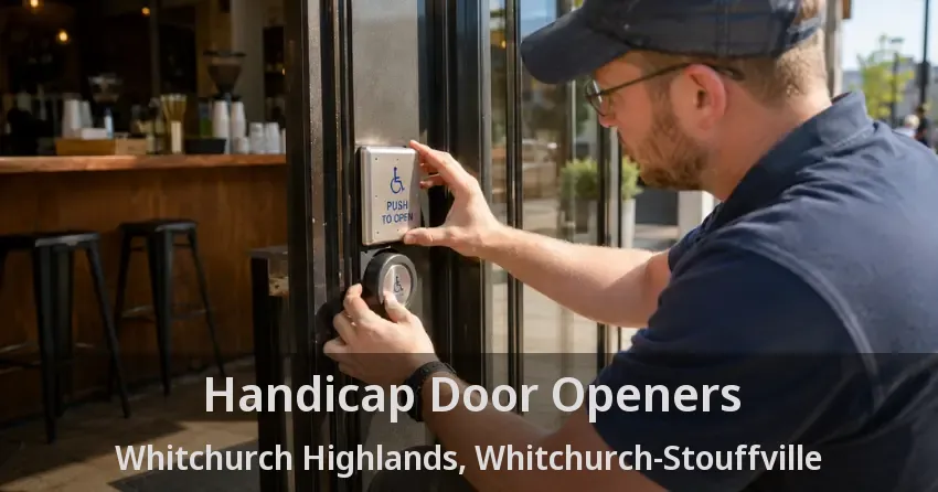 Handicap Door Openers Whitchurch Highlands, Whitchurch-Stouffville - ON
