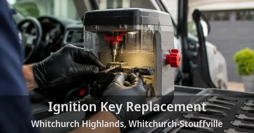 Ignition Key Replacement Whitchurch Highlands, Whitchurch-Stouffville - ON