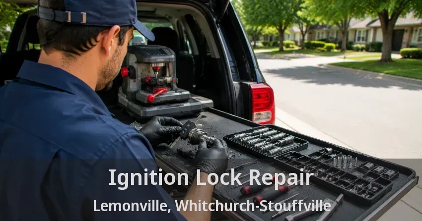Ignition Lock Repair Lemonville, Whitchurch-Stouffville - ON