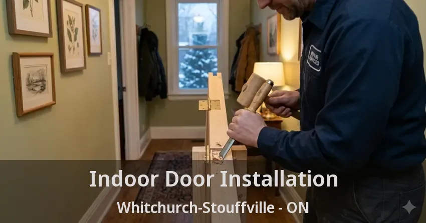 Indoor Door Installation Whitchurch-Stouffville - ON
