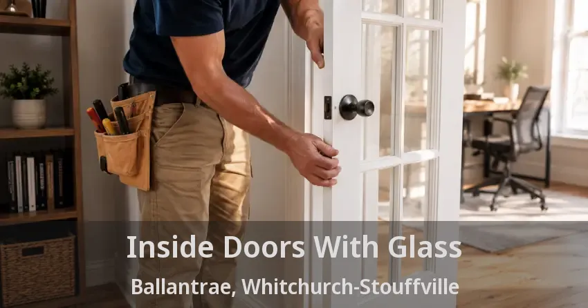 Inside Doors With Glass Ballantrae, Whitchurch-Stouffville - ON