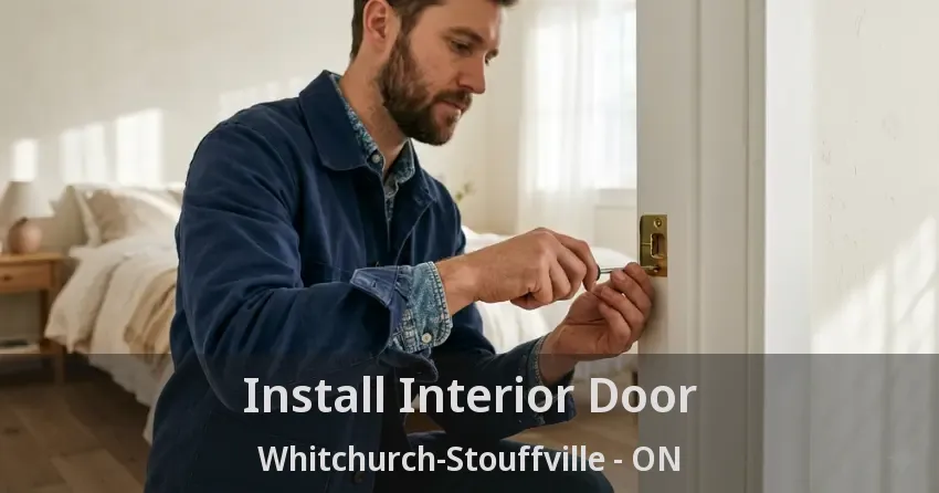 Install Interior Door Whitchurch-Stouffville - ON