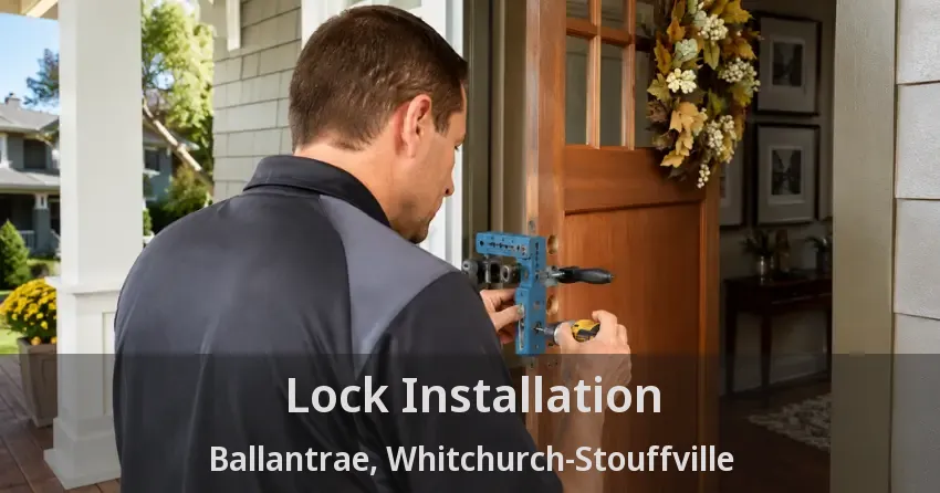 Lock Installation Ballantrae, Whitchurch-Stouffville - ON