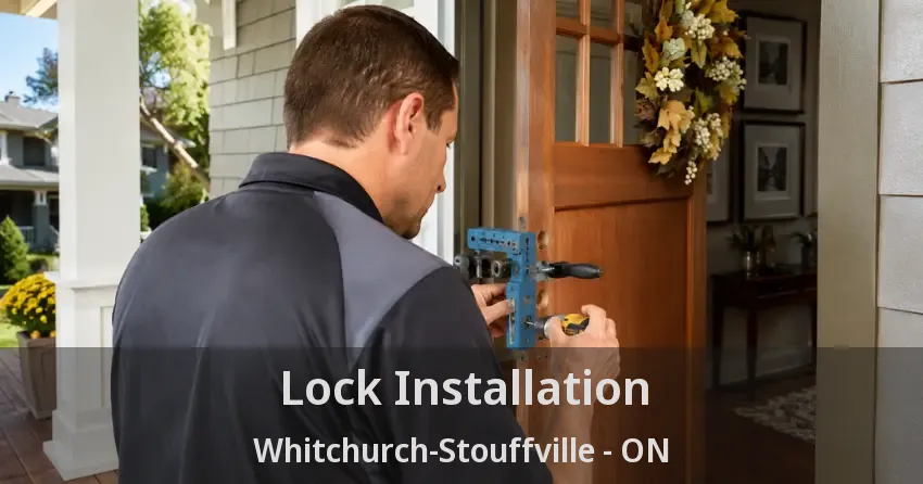 Lock Installation Whitchurch-Stouffville - ON