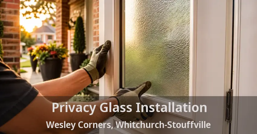 Privacy Glass Installation Wesley Corners, Whitchurch-Stouffville - ON