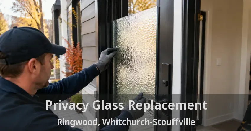 Privacy Glass Replacement Ringwood, Whitchurch-Stouffville - ON
