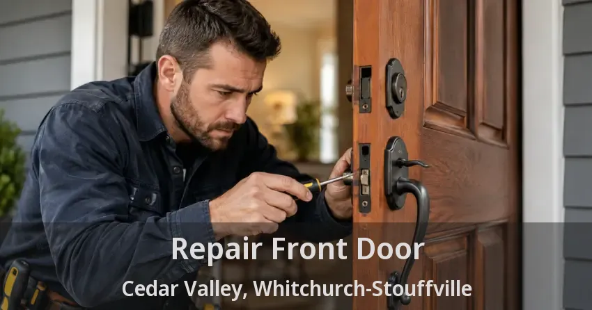Repair Front Door Cedar Valley, Whitchurch-Stouffville - ON