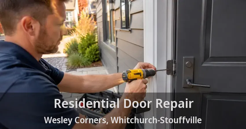 Residential Door Repair Wesley Corners, Whitchurch-Stouffville - ON