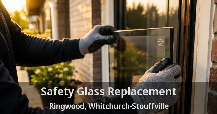 Safety Glass Replacement Ringwood, Whitchurch-Stouffville - ON