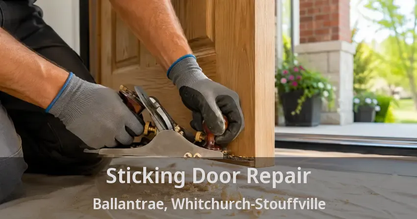 Sticking Door Repair Ballantrae, Whitchurch-Stouffville - ON