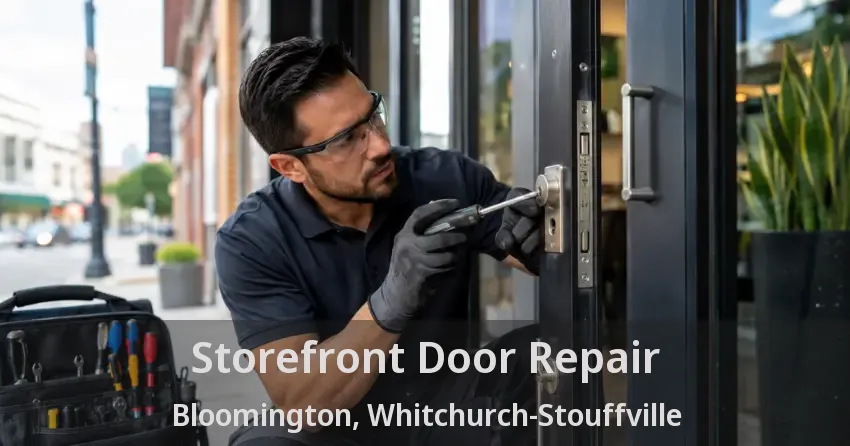 Storefront Door Repair Bloomington, Whitchurch-Stouffville - ON Storefront Door Repair Bloomington, Whitchurch-Stouffville - ON