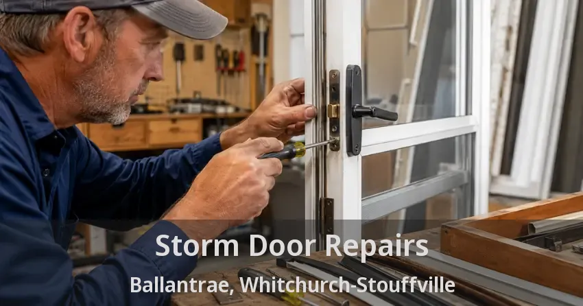 Storm Door Repairs Ballantrae, Whitchurch-Stouffville - ON