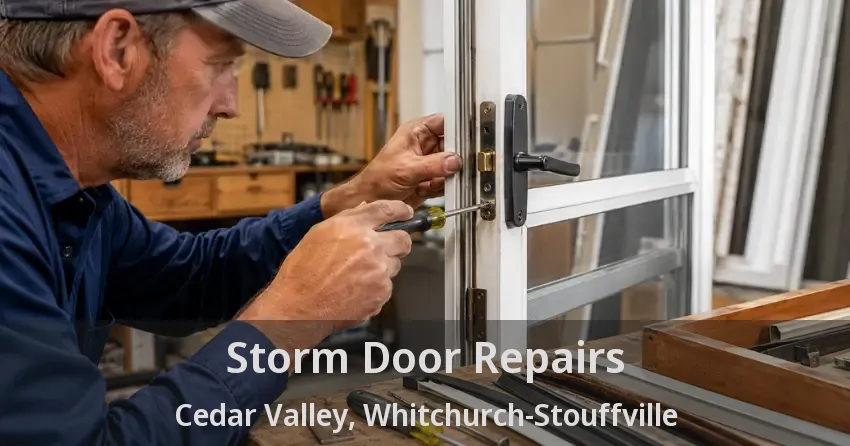 Storm Door Repairs Cedar Valley, Whitchurch-Stouffville - ON