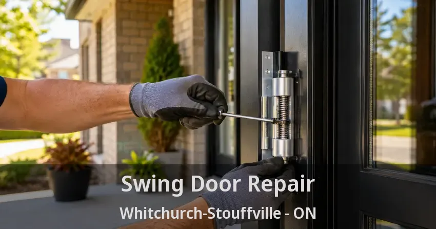 Swing Door Repair Whitchurch-Stouffville - ON