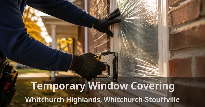Temporary Window Covering Whitchurch Highlands, Whitchurch-Stouffville - ON